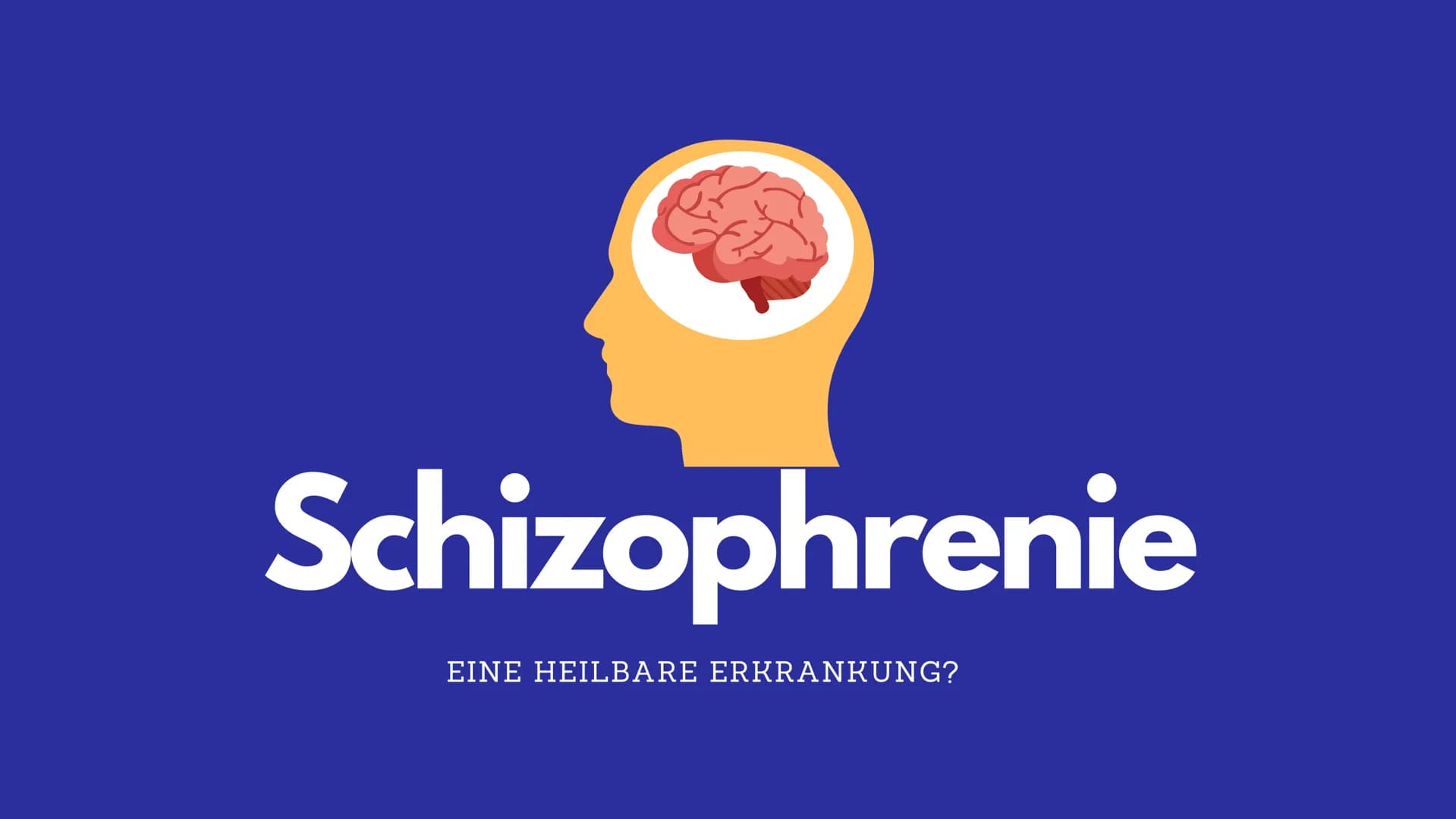Schizophrenie
EINE HEILBARE ERKRANKUNG? Gliederung
1. Allgemein
2. Symptome
3. Arten (drei Subtypen)
4. Anzahl der Erkrankten
5. Ursachen
6.