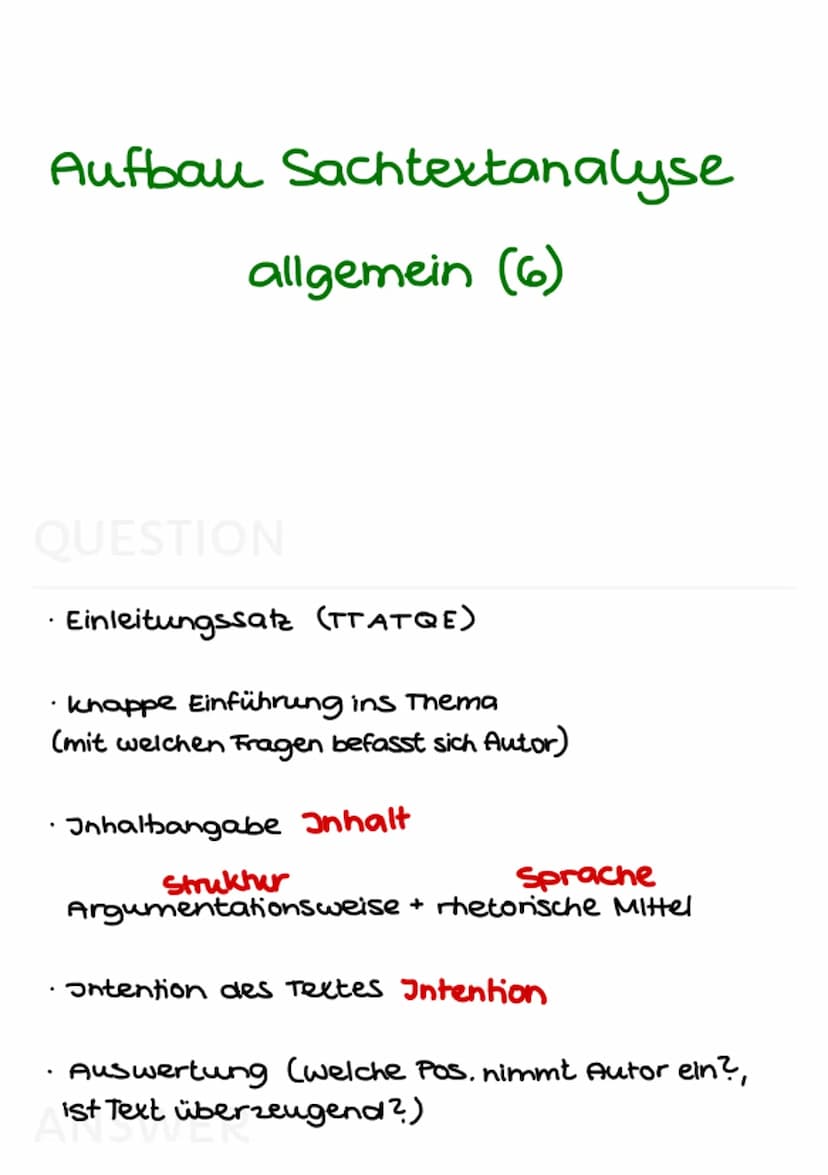 sachtextanalyse
(pragmatische Texte) Aufbau Sachtextanalyse
allgemein (6)
QUESTION
· Einleitungssatz (TTATQE)
knappe Einführung ins Thema
(m