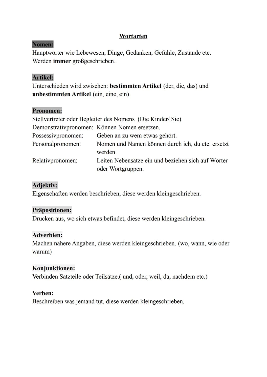Nomen:
Hauptwörter wie Lebewesen, Dinge, Gedanken, Gefühle, Zustände etc.
Werden immer großgeschrieben.
Wortarten
Artikel:
Unterschieden wir
