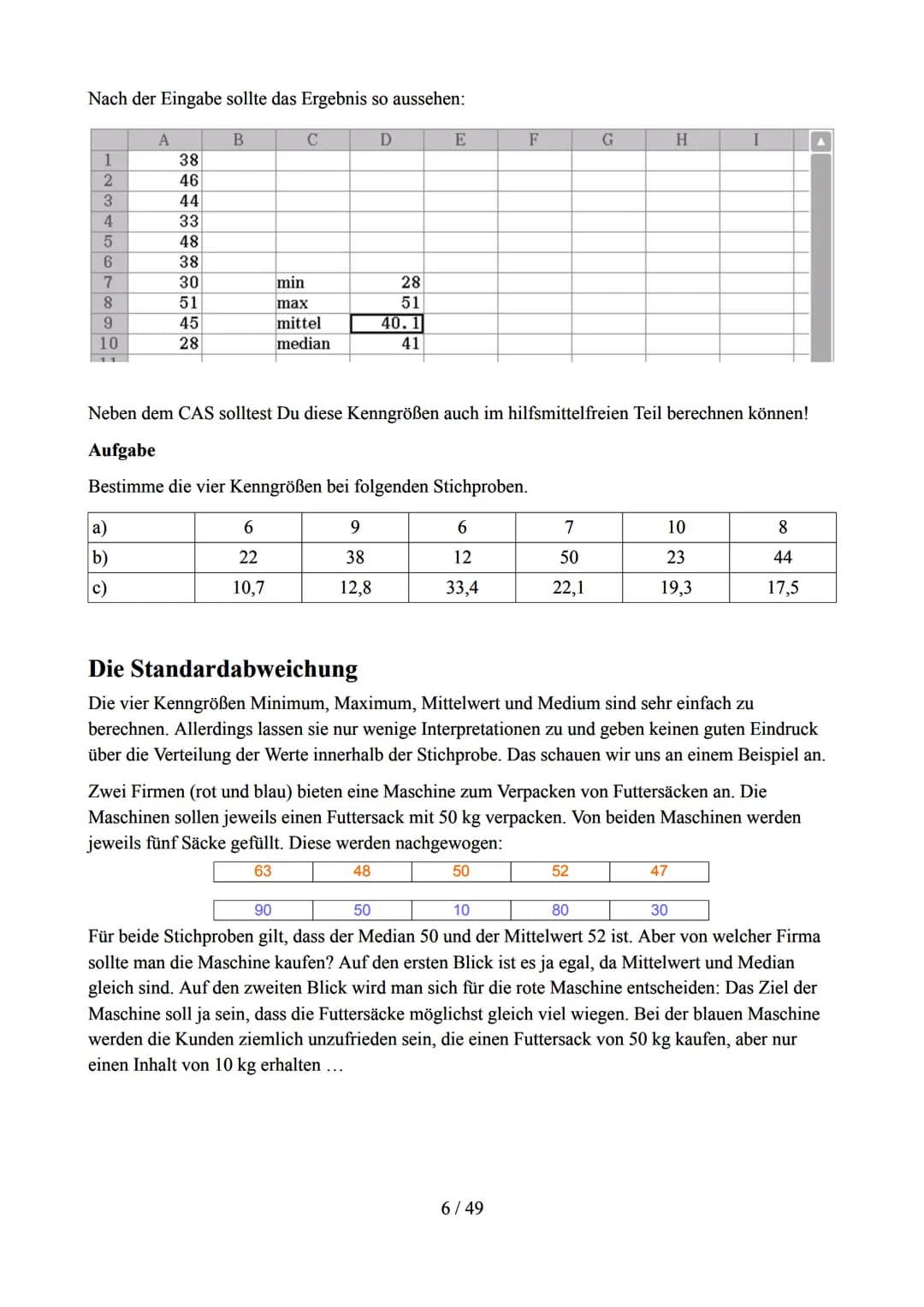 Skript Stochastik
Inhaltsverzeichnis
Ziele im Kernlehrplan..
Lage- und Streumaße von Stichproben..
Mittelwert, Medium und Co..
Kenngrößen im