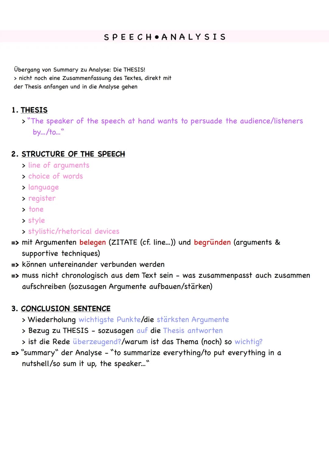 SPEECH ANALYSIS
Übergang von Summary zu Analyse: Die THESIS!
> nicht noch eine Zusammenfassung des Textes, direkt mit
der Thesis anfangen un