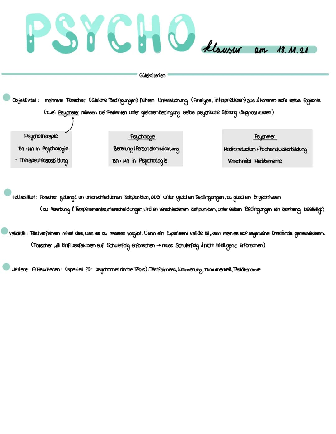 PSYCHO
+
Gütekriterien
Psychotherapie
BA MA in Psychologie
Therapeutenausbildung
Objektivität: mehrere Forscher (Gleiche Bedingungen) führen