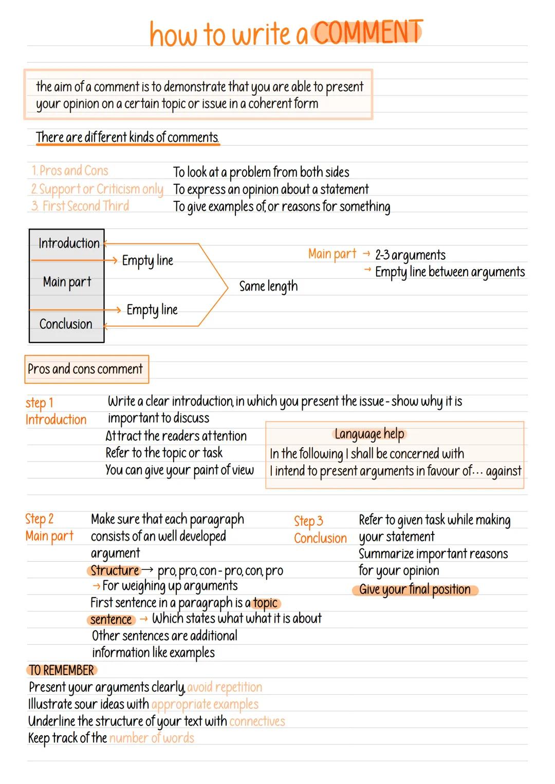 the aim of a comment is to demonstrate that you are able to present
your opinion on a certain topic or issue in a coherent form
There are di