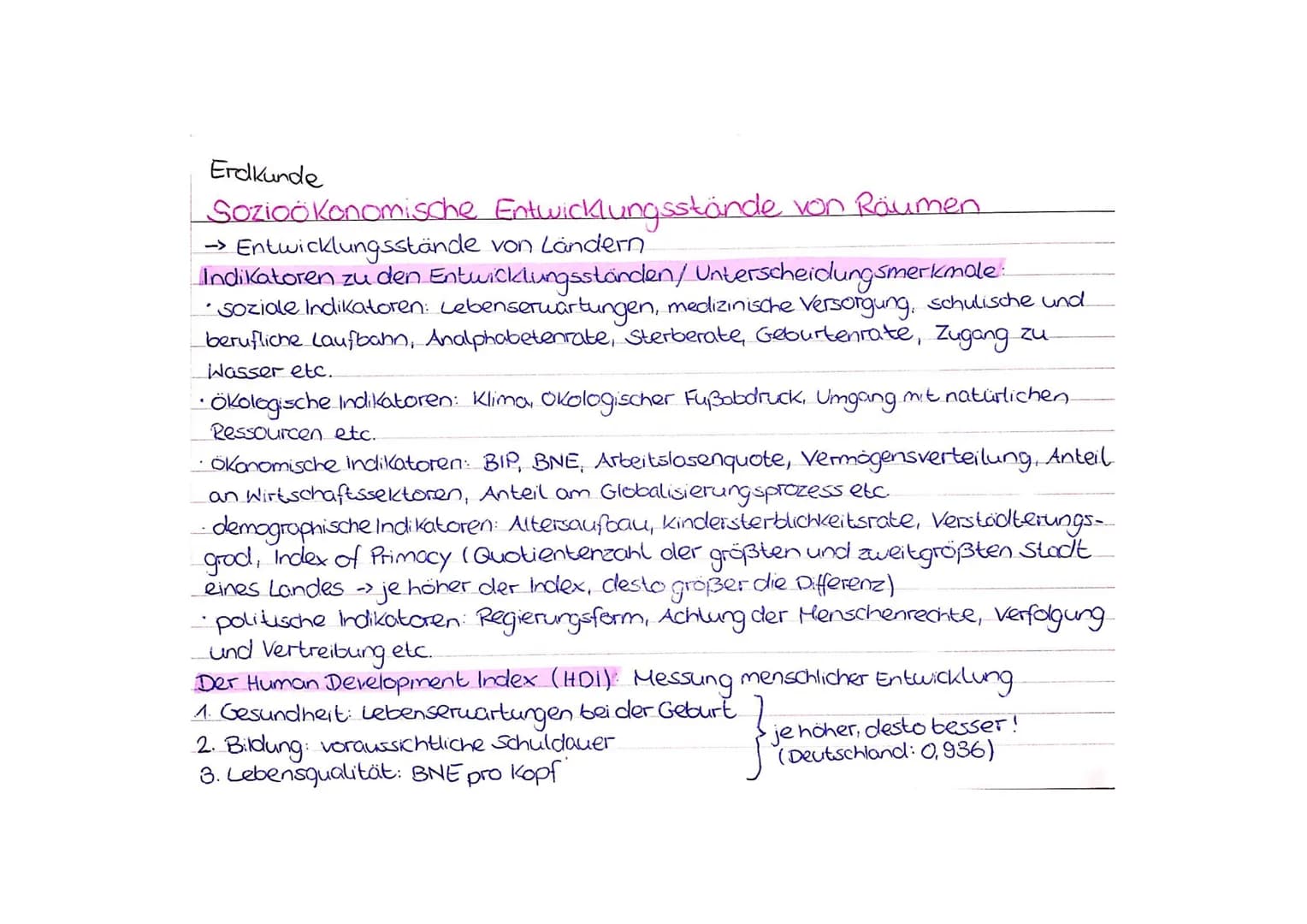 Erdkunde
Entwicklungsstände von Räumen.
Sozioökonomische
→ Entwicklungsstände von Ländern
Indikatoren zu den Entwicklungsständen/ Unterschei