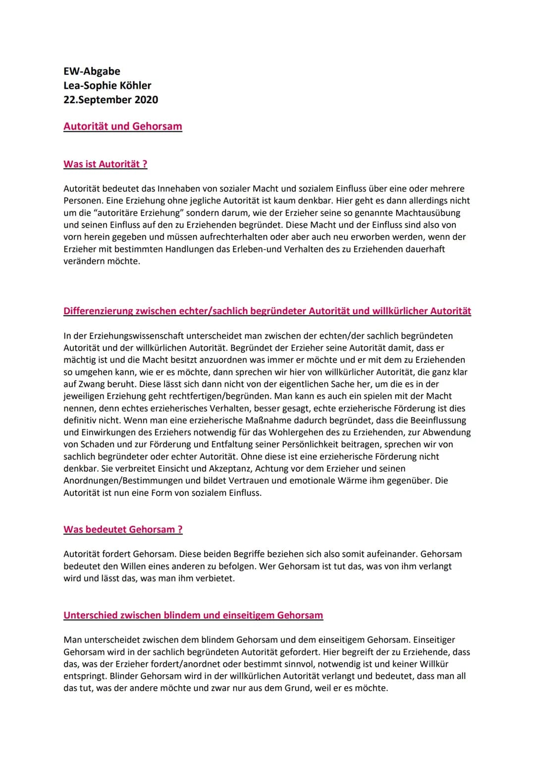 EW-Abgabe
Lea-Sophie Köhler
22.September 2020
Autorität und Gehorsam
Was ist Autorität?
Autorität bedeutet das Innehaben von sozialer Macht 