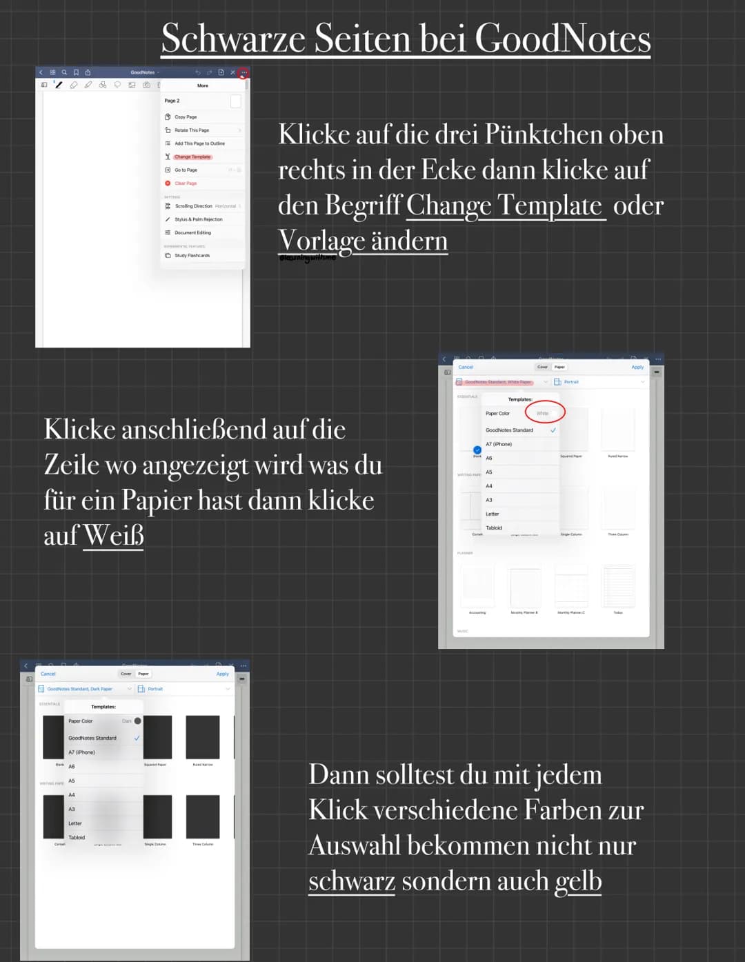 <88 an
GoodNotes Standard, Dark Paper
Paper Color
GoodNotes Standard
A7 (Phone)
Bar A6
NG PAP A5
Templates:
A4
A3
Tabloid
GoodNotes
Klicke a