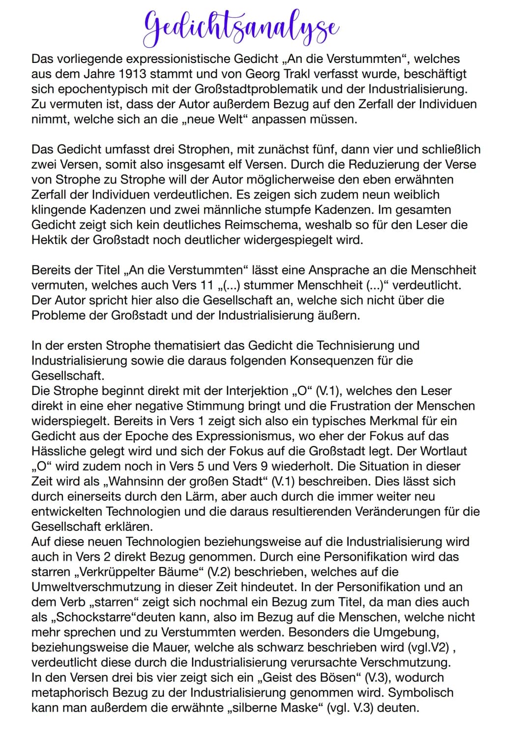 Gedichtsanalyse
Das vorliegende expressionistische Gedicht ,,An die Verstummten", welches
aus dem Jahre 1913 stammt und von Georg Trakl verf