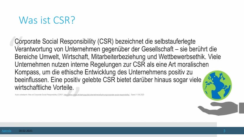 18.02.2021
Corporate Social Responsibility
Die Gesellschaftliche Verantwortung von Unternehmen Von
1 Agenda
18.02.2021
1. Was ist CSR?
2. Co