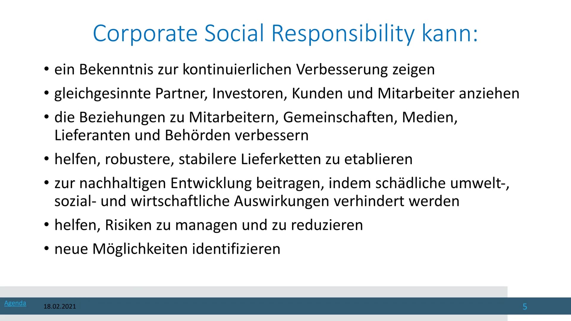 18.02.2021
Corporate Social Responsibility
Die Gesellschaftliche Verantwortung von Unternehmen Von
1 Agenda
18.02.2021
1. Was ist CSR?
2. Co