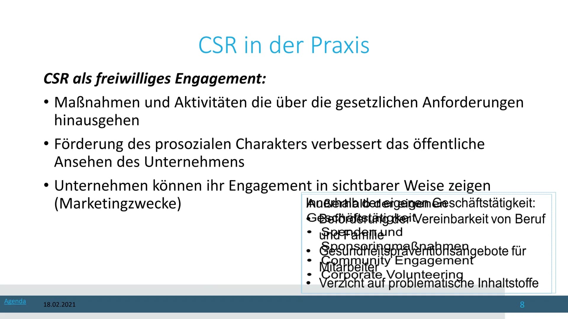 18.02.2021
Corporate Social Responsibility
Die Gesellschaftliche Verantwortung von Unternehmen Von
1 Agenda
18.02.2021
1. Was ist CSR?
2. Co