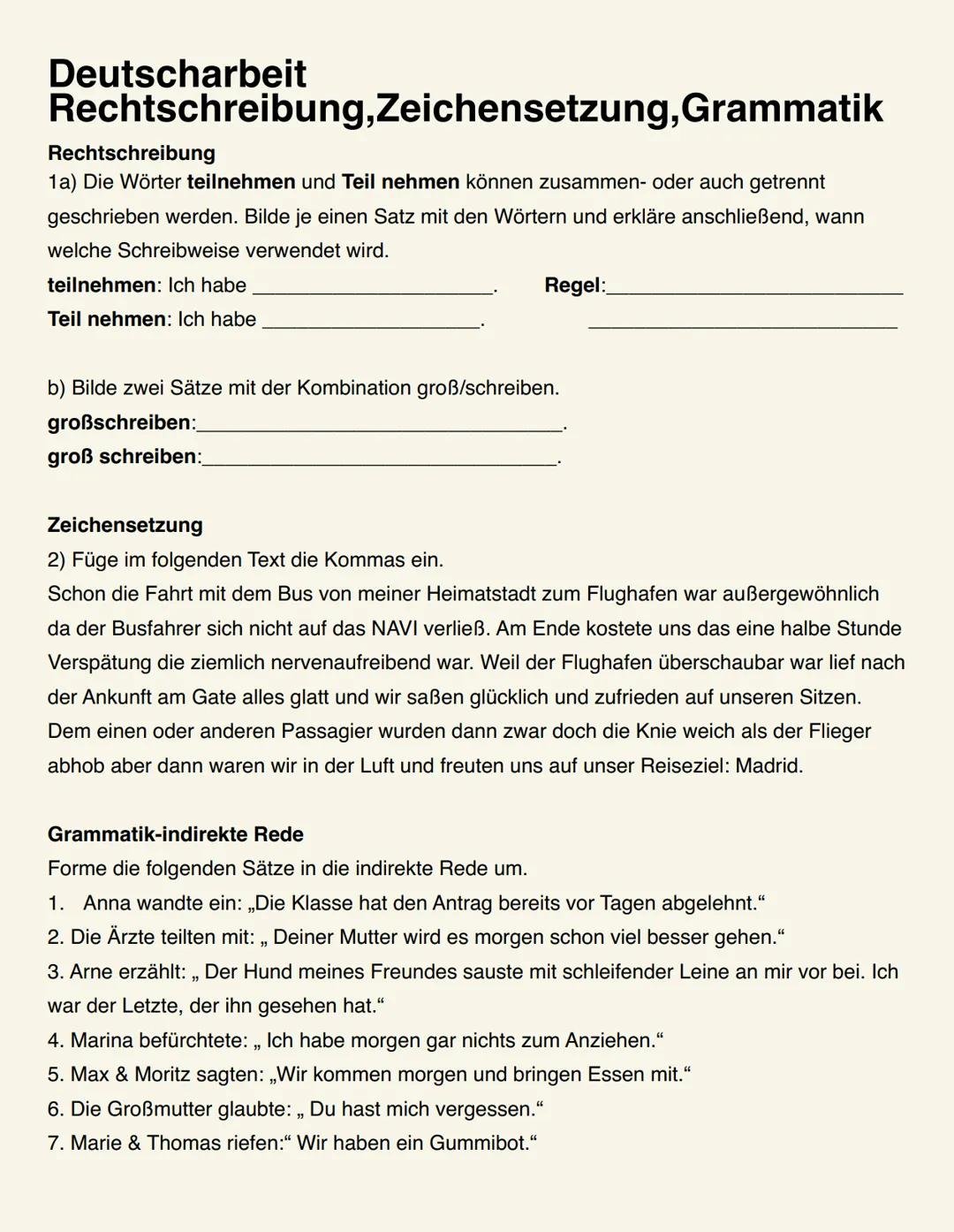# Deutscharbeit
Rechtschreibung,Zeichensetzung, Grammatik

Rechtschreibung

1a) Die Wörter teilnehmen und Teil nehmen können zusammen- oder 