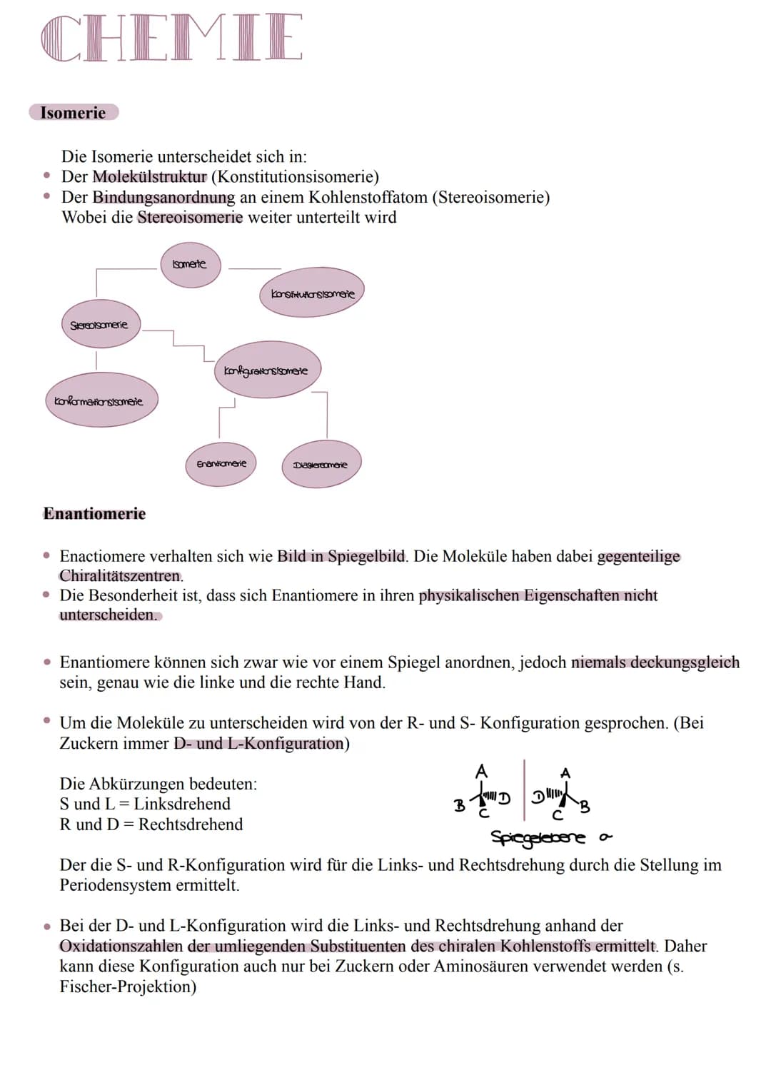 CHEMIE
Isomerie
Die Isomerie unterscheidet sich in:
• Der Molekülstruktur (Konstitutionsisomerie)
• Der Bindungsanordnung an einem Kohlensto