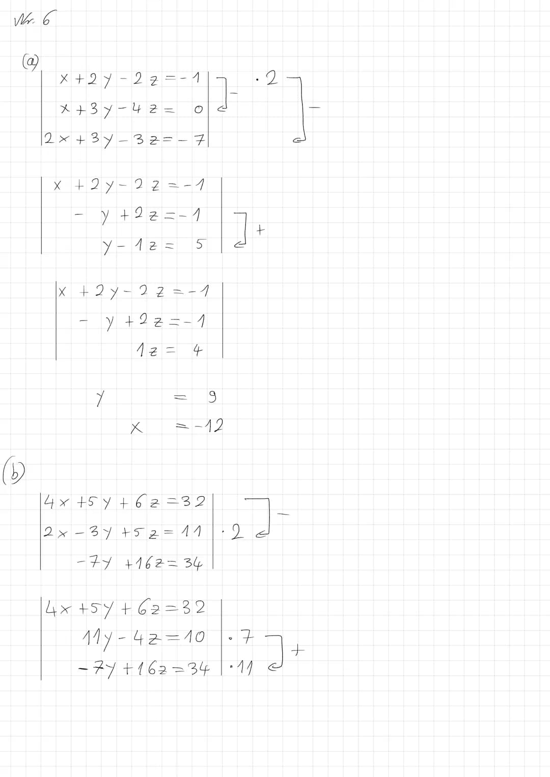 (1)
3 x + 4y
12 x
(3)
3x + 4y
16
x
x
чу
X
=5
>
= 4:2
+4y=5 X eingesetzt |-6
= 2
= -1
= 5
= 2
=
X
14 = {(61-4)}
-
1
2x+4y = 12
1-2x-3y = -10
