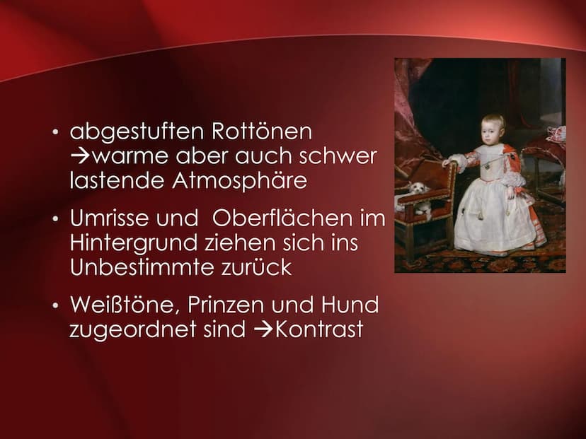 DER HOFMALER - DER
MALER DES KÖNIGS
Kunst im Barock Erklärung
Mit abgestuften Rottönen erzeugt der Künstler eine warme aber auch schwer last