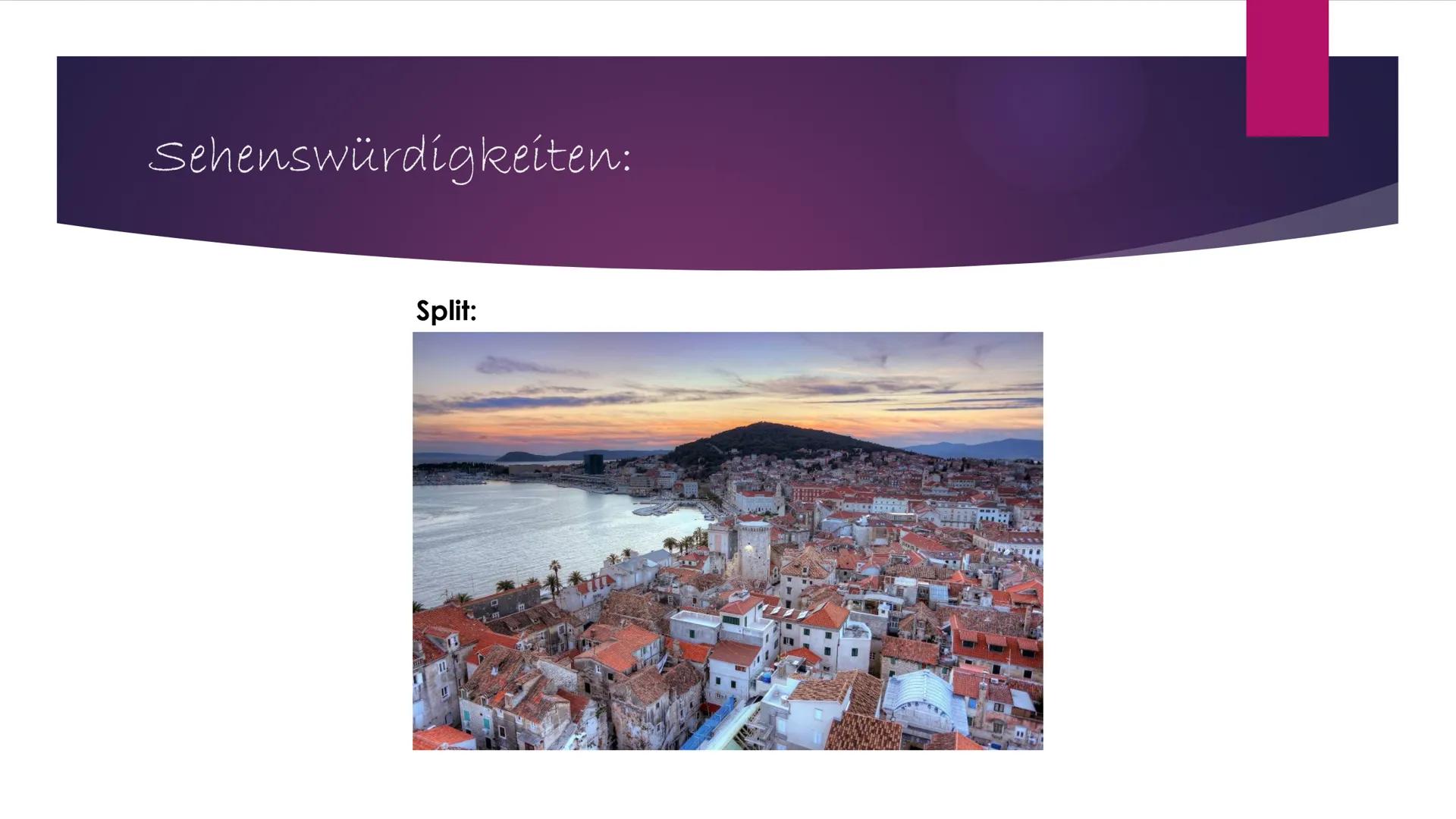 Allgemein:
Offizielle Bezeichnung: Republika Hrvatska (Republik Kroatien)
Einwohner: 4.300.000
●
●
●
●
Geographie:
●
●
●
Dichte: 75.8/km²
Sp