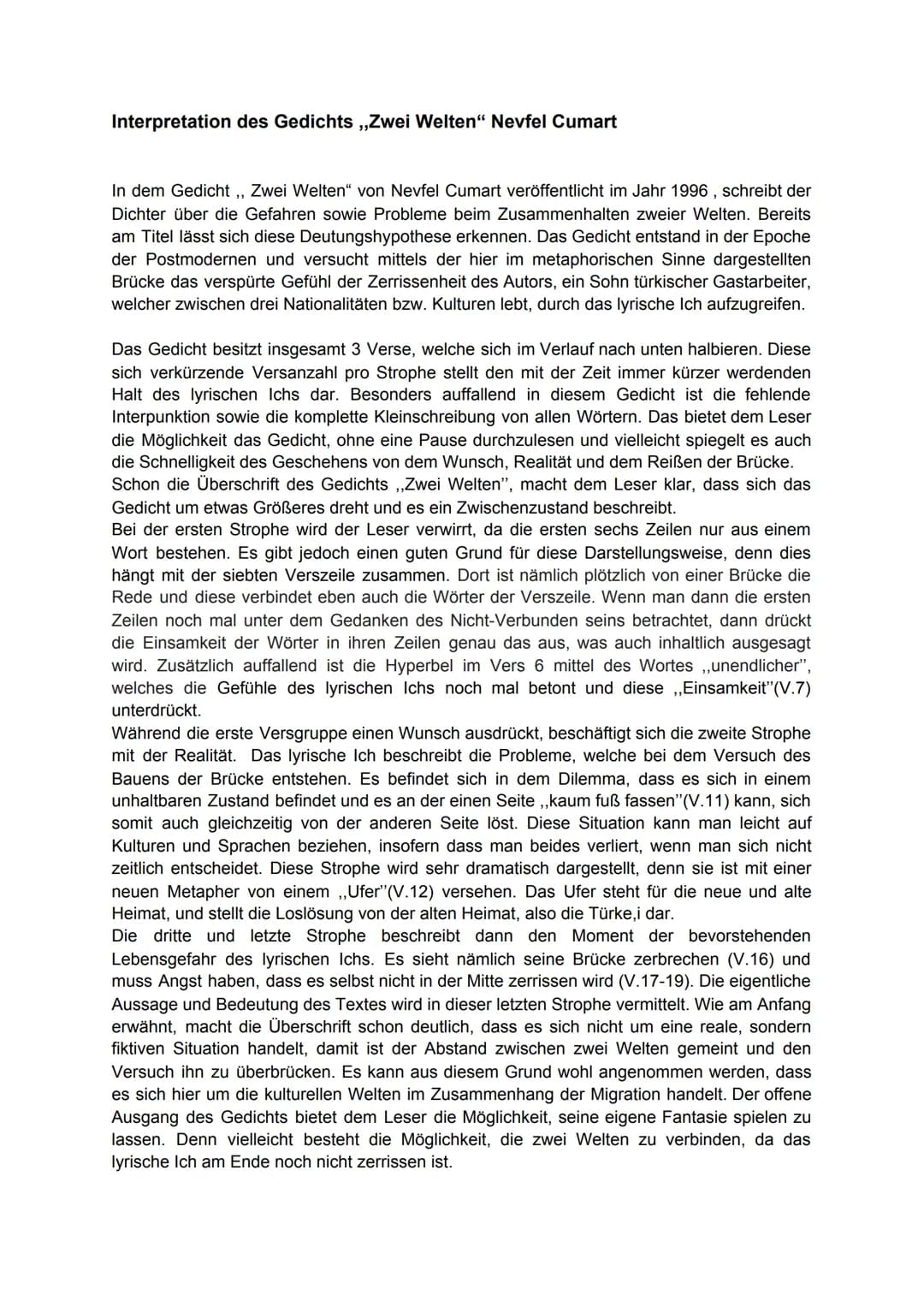 Interpretation des Gedichts ,,Zwei Welten" Nevfel Cumart
In dem Gedicht,, Zwei Welten" von Nevfel Cumart veröffentlicht im Jahr 1996, schrei