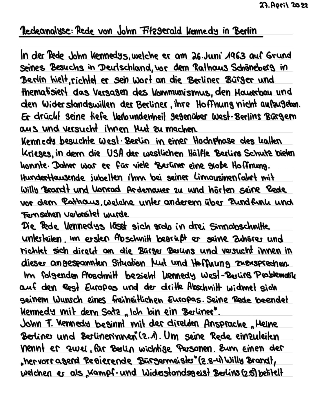 27. April 20 22
Redeanalyse: Rede von John Fitzgerald Kennedy in Berlin
In der Rede John Kennedys, welche er am 26. Juni 1963 auf Grund
Sein