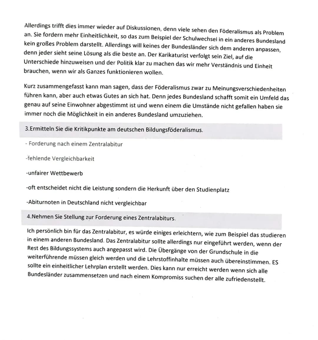 Der Föderalismus in Deutschland
1.Nennen Sie Vor und Nachteile des Föderalismus
Vorteile
Regionen können mit ihren Problemen
selbst umgehen
