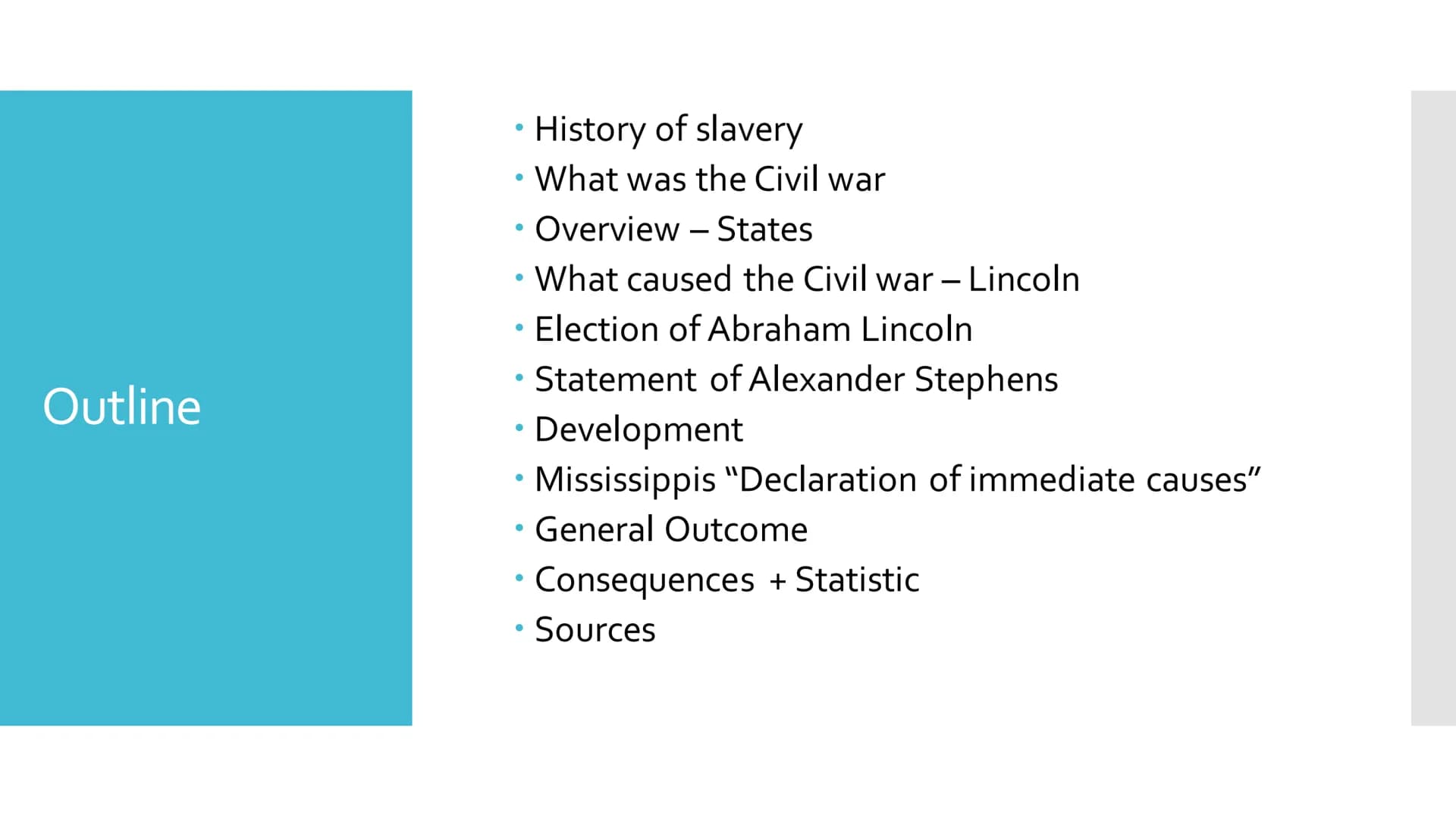 Civil war and
abolition of slavery
https://i.pinimg.com/400x/01/97/f5/0197f593cdd68d2ca733
b314f49da0d5.jpg Outline
●
History of slavery
Wha