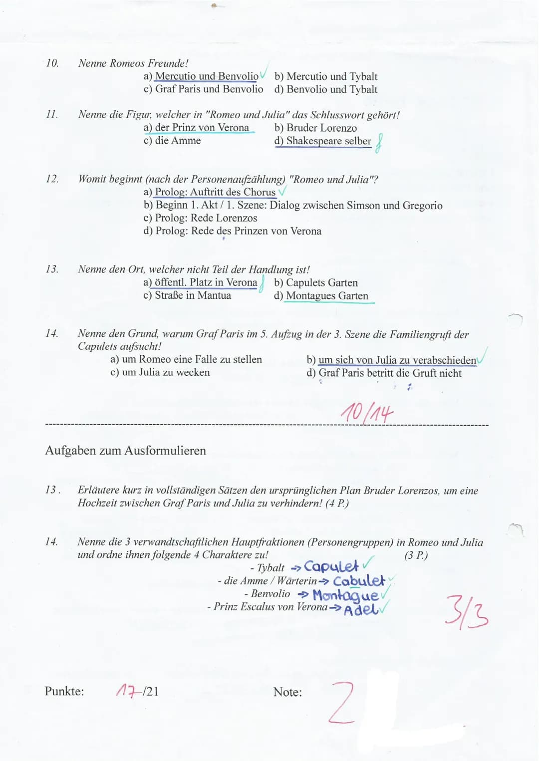 Name
Unterstreich jeweils die richtige Antwort (nur eine Möglichkeit je Frage) mit Lineal
und Füller/Kugelschreiber! Antworten, welche mit B