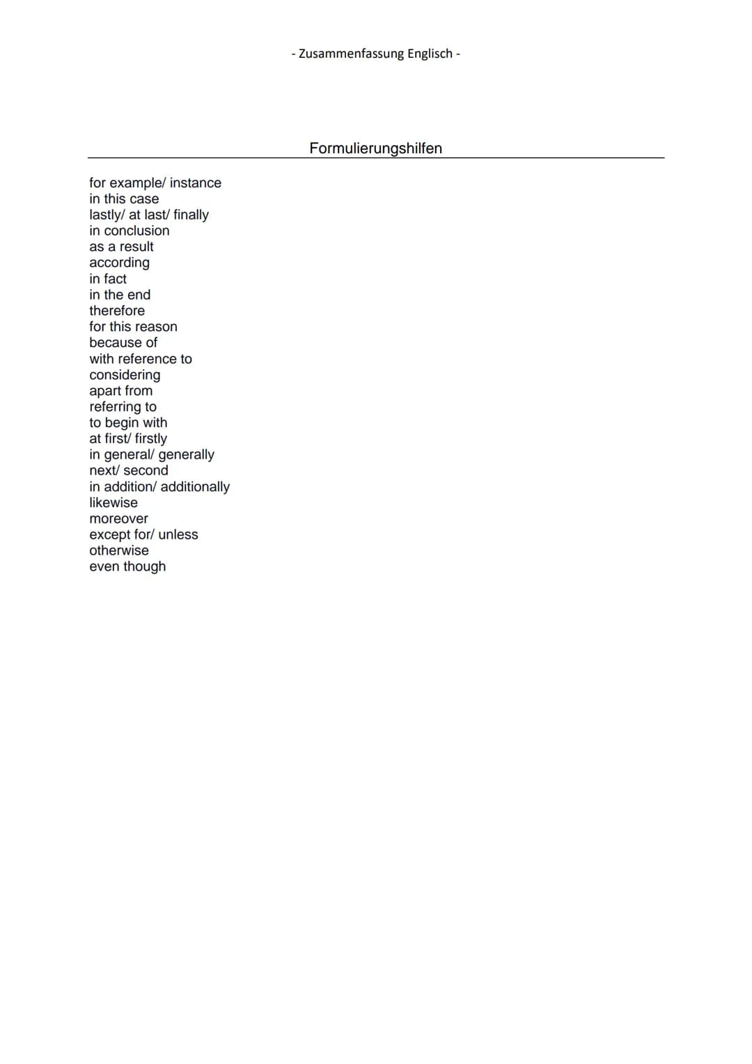 Bezeichnung:
Condtional sentences; if-clauses
Grundtypen:
Definiton:
Bedingungssätze; Ereignis/Folge im Hauptsatz findet nur statt, wenn Bed