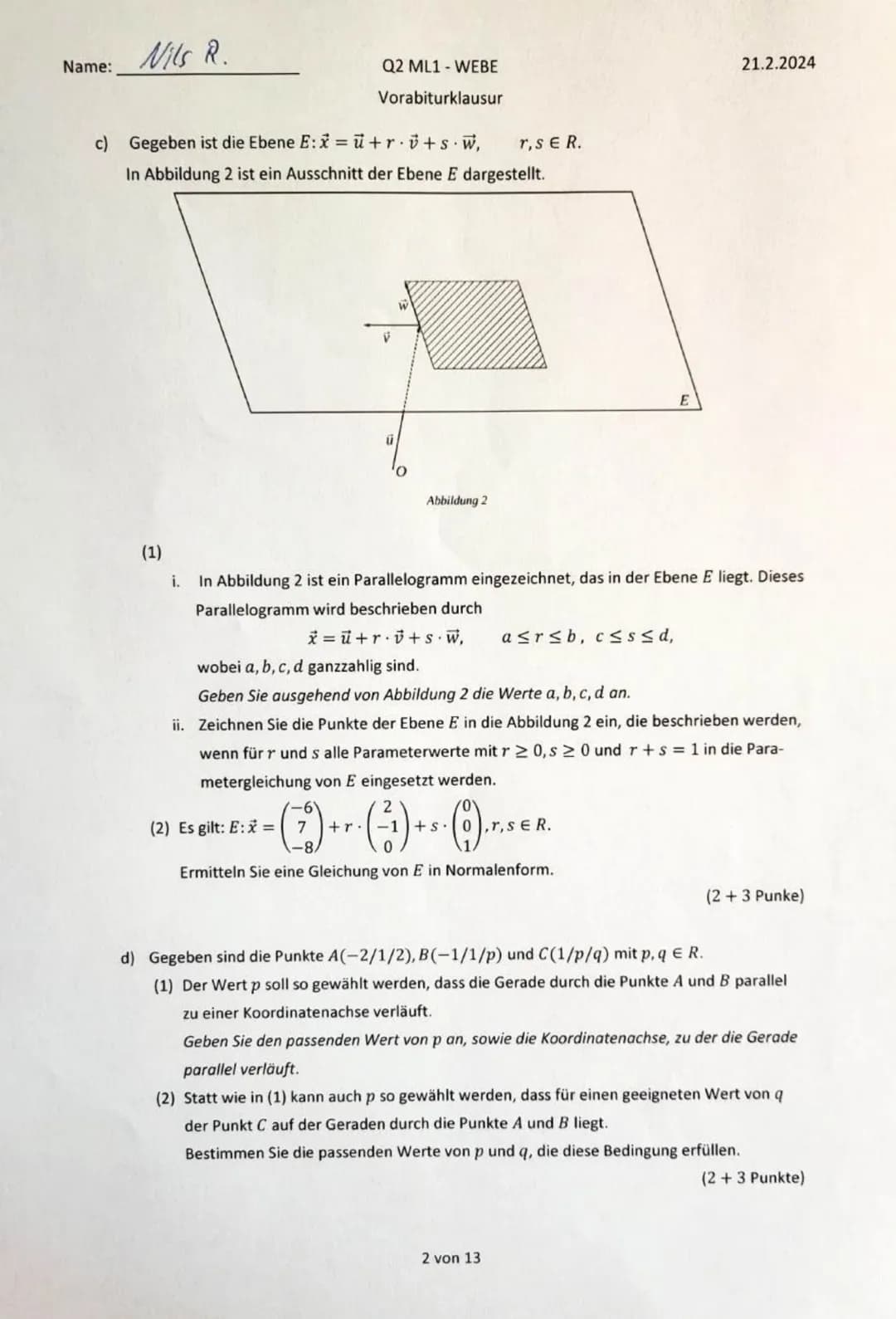 Name:
Nils Rosenberger
Q2 ML1-WEBE
Vorabiturklausur
21.2.2024
Hilfsmittelfreier Teil (30 Punkte)
Aufgabe 1 (Pflichtaufgaben) Bearbeite alle 