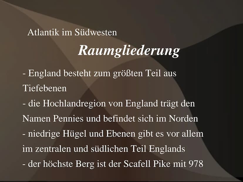 Raumanalyse England Gliederung
1. Orientierung/Lokalisierung
2.
3. Klima
Raumgliederung/Oberflächenformung
4. Vegetation
5. Gewässer
6. Bode