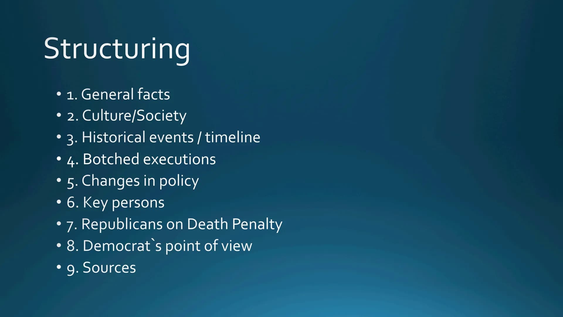 Death Penalty - important vocabulary
imprisonment - Inhaftierung
custodial sentence - Haftstrafe; to take someome into custody jmd. In Haft 