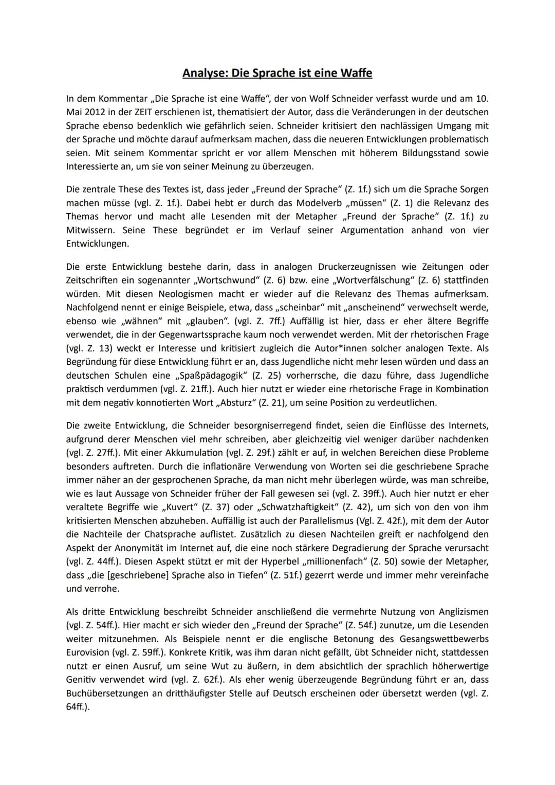 Analyse: Die Sprache ist eine Waffe
In dem Kommentar ,,Die Sprache ist eine Waffe", der von Wolf Schneider verfasst wurde und am 10.
Mai 201