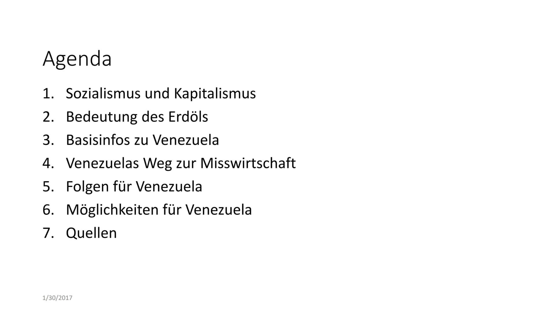 1/30/2017
CAFE
Venezuelas Misswirtschaft
FARM
BOLT
Ist Kapitalismus notwendig für eine funktionierende Wirtschaft? Agenda
1. Sozialismus und