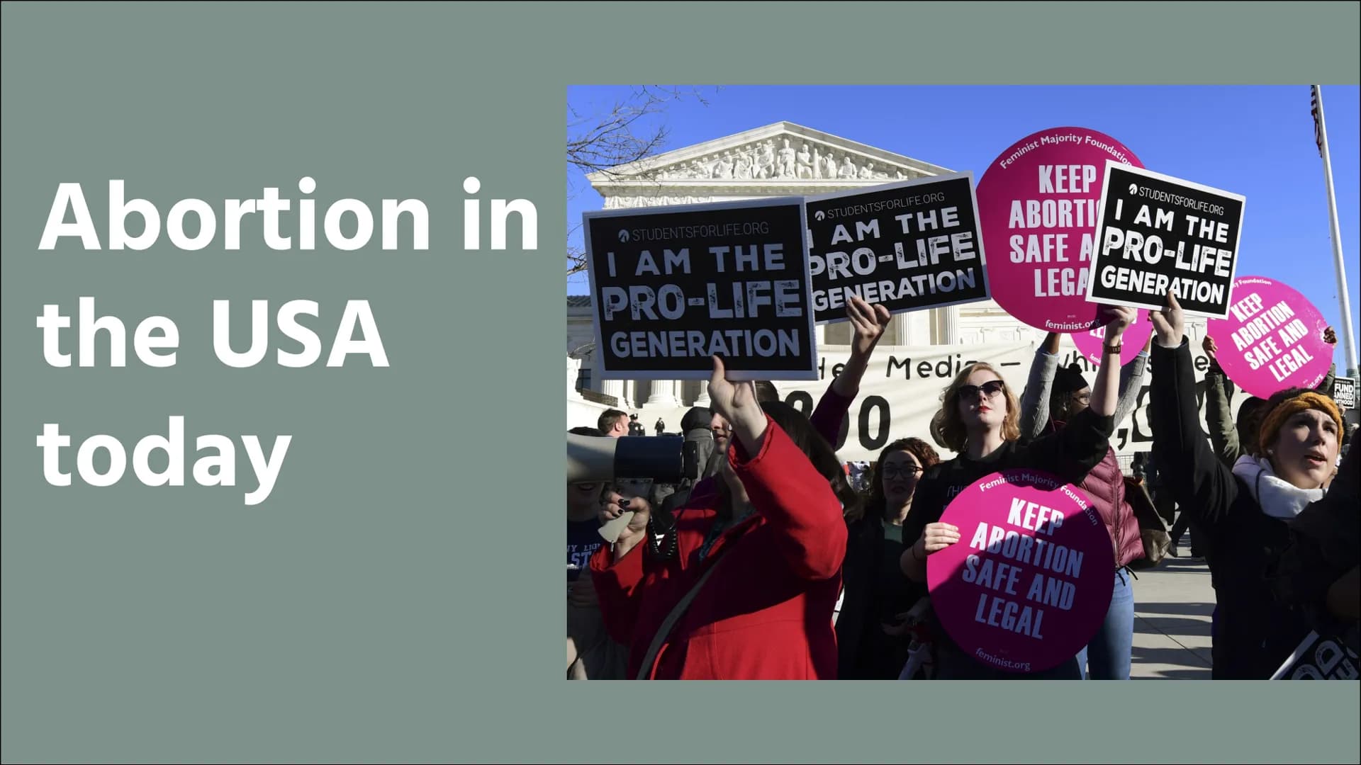 Abortion in
the USA
today
TY LIO
ST
SITESUN
STUDENTSFORLIFE.ORG
Feminist Majority Foundation
KEEP
ABORTI
AM THE
PRO-LIFE SAFE A
STUDENTSFORL