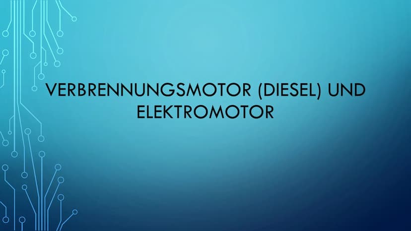 VERBRENNUNGSMOTOR (DIESEL) UND
ELEKTROMOTOR Inhaltsangabe
Wo ist physikalisch der Unterschied zwischen Verbrennungsmotoren
und Elektromotore