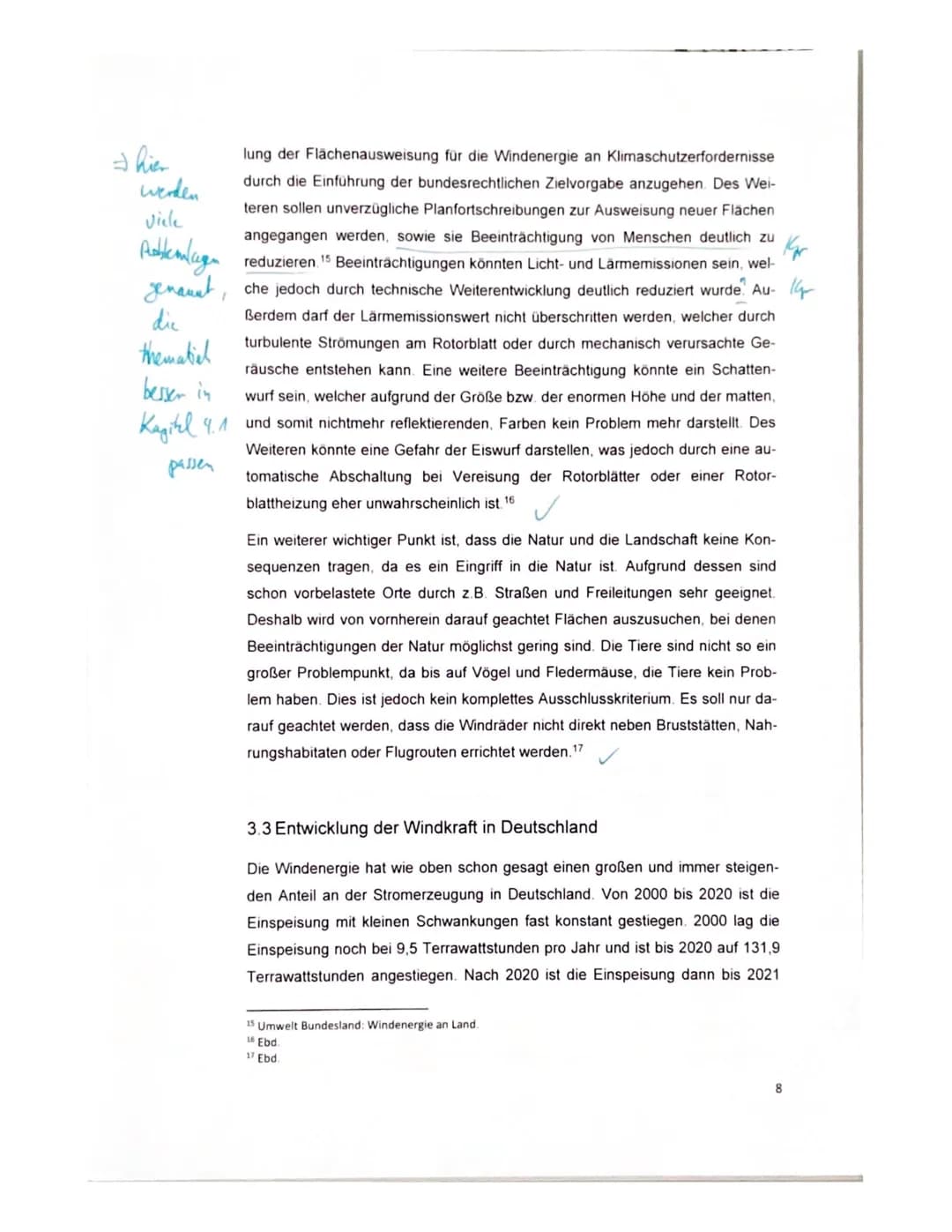 um
"Energiegewinnung durch Windkraft in Deutschland -
Ausbau um jeden Preis?"
Schriftliche Facharbeit im Fach Geographie LK.
08. April 2022
