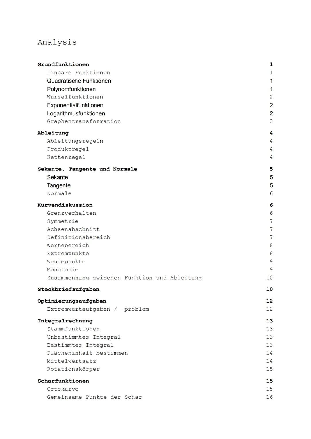 Analysis
Grundfunktionen
Lineare Funktionen
Quadratische Funktionen
Polynomfunktionen
Wurzelfunktionen
Exponentialfunktionen
Logarithmusfunk