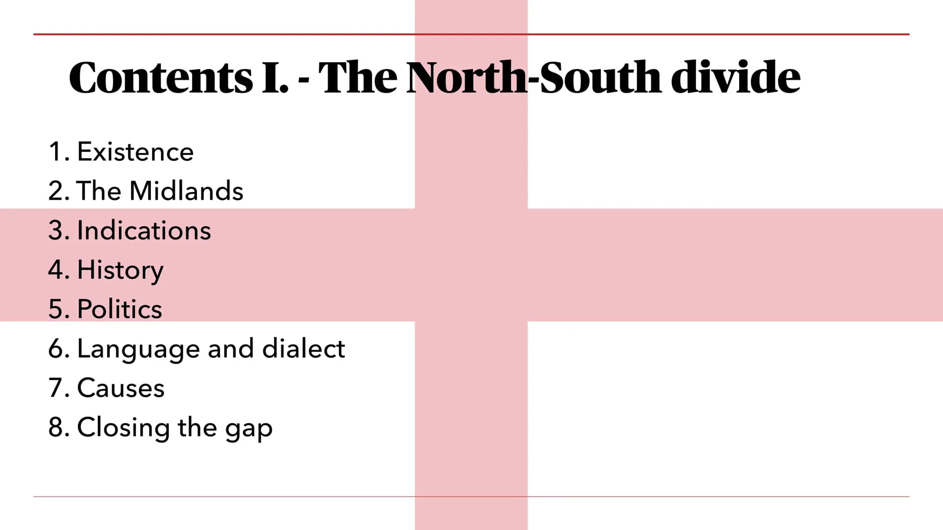 ERIK, MARIE, EMIR, JULIA
The North-South divide and
The devolution of Scotland Contents I. - The North-South divide
1. Existence
2. The Midl