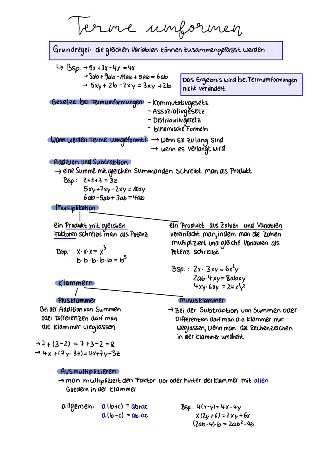 Terme umformen
Grundregel: die gleichen Variablen können zusammengefasst werden
Bsp. 5x+3x - 4x = 4x
→3ab + gab-Mab + 5ab = 6ab
5xy + 2b-2xy