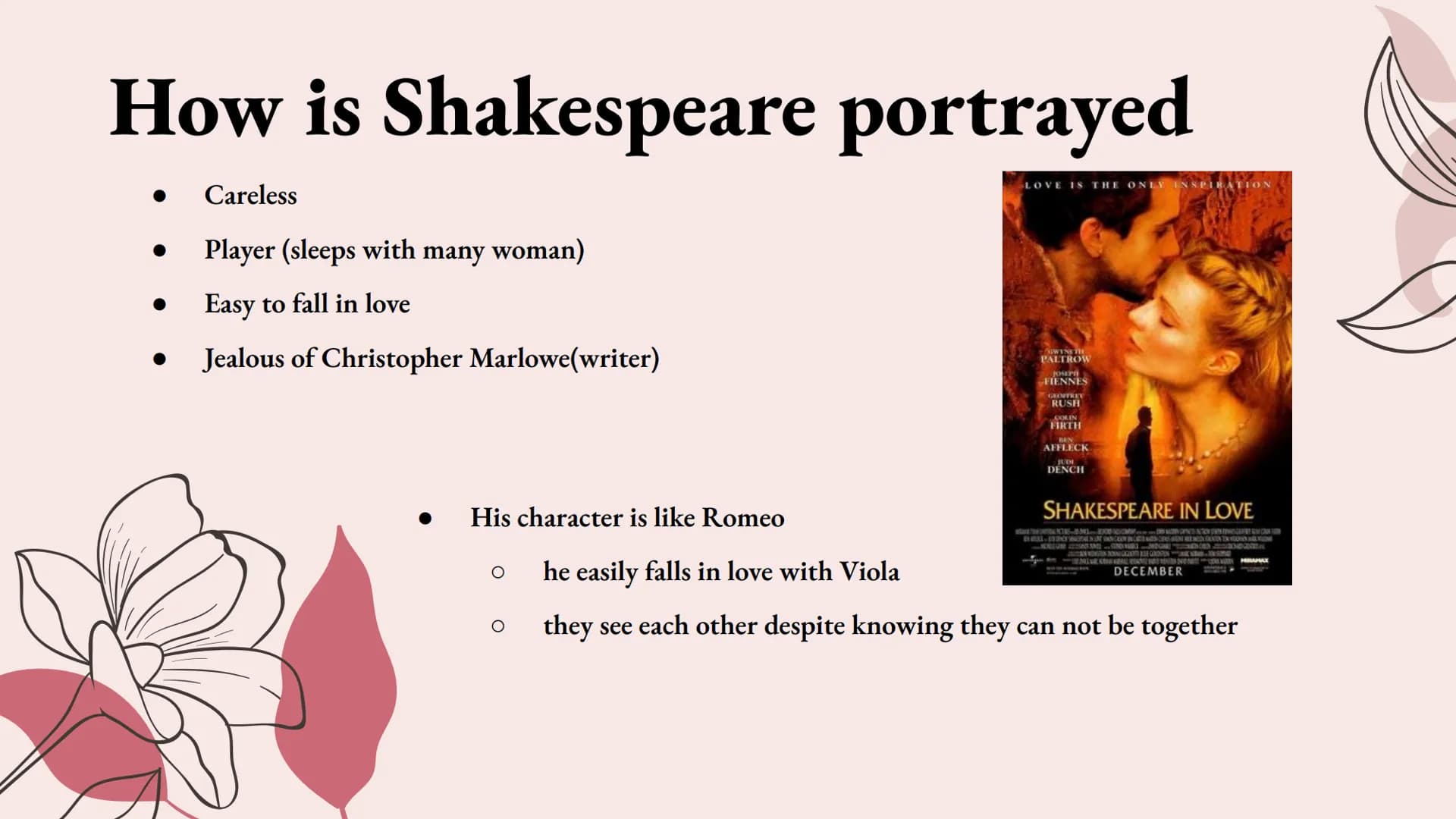 Movie: Shakespeare in Love
Presentation by itshadilk The Movie
Name: Shakespeare in Love
Director: John Madden
Produced: 1998 (in Germany: 4