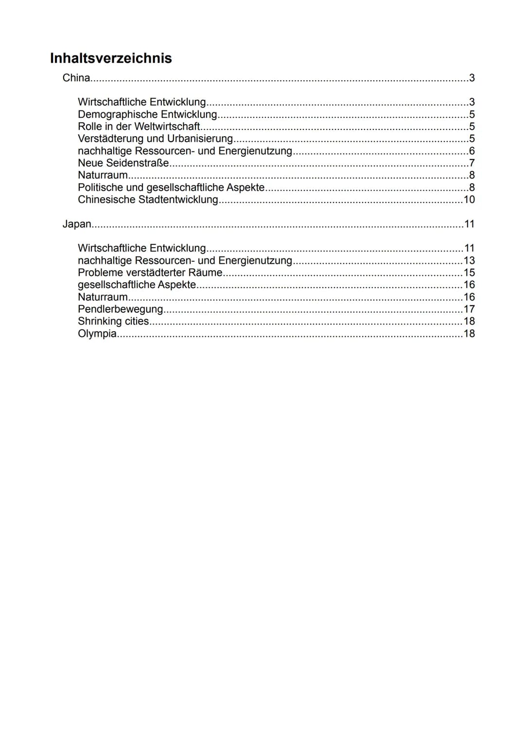 Erdkunde
gA
Semester 3
- Ostasien - Inhaltsverzeichnis
China.....
Wirtschaftliche Entwicklung.
Demographische Entwicklung..
Rolle in der Wel