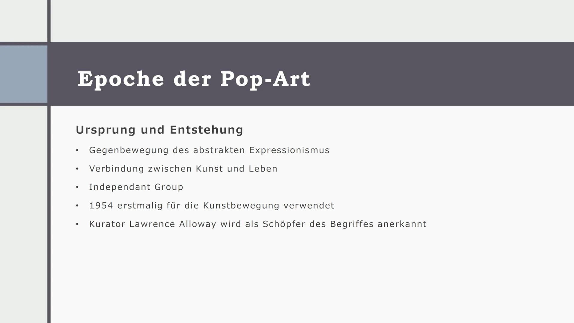 POP-ART Inhalt
●
●
●
●
●
Pop-Art in unsere
Generation
●
Andy Warhole
Bildanalyse
Einführung
Epoche Pop-Art
Epcohenmerkmale
• Deutungshypothe