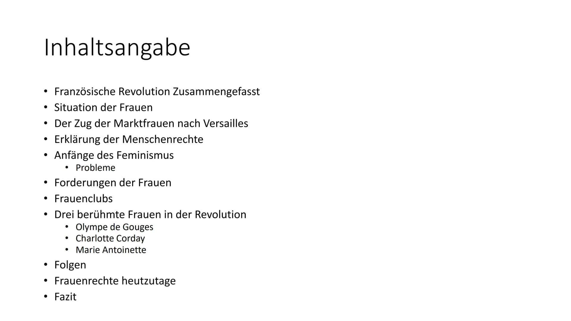 Die Rolle der Frau in der
Französischen Revolution
Kathrin Haug, J1 Inhaltsangabe
Französische Revolution Zusammengefasst
• Situation der Fr