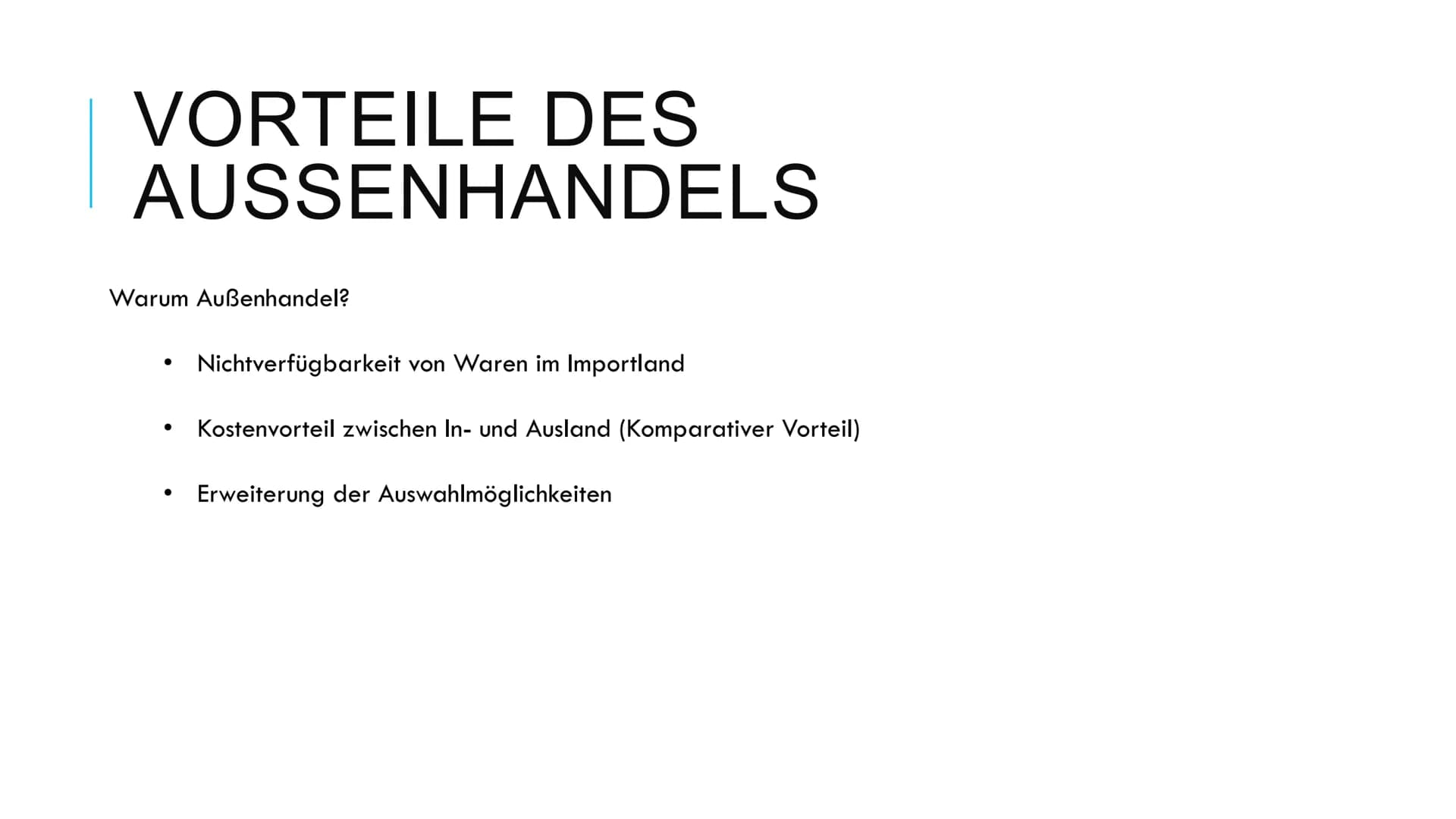 AUSSENHANDEL Außenhandel
1) Definition
Im Supermarkt heutzutage findet man vielerlei Produkte aus der ganzen
Welt. Dazu zählen beispielsweis