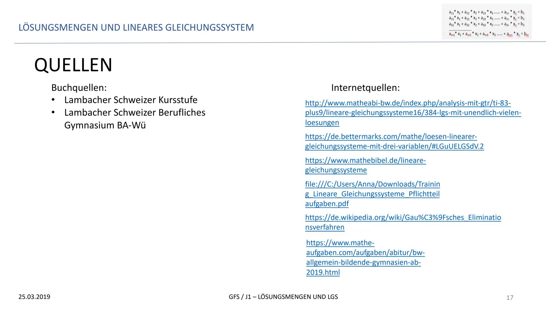 LÖSUNGSMENGEN UND LINEARES GLEICHUNGSSYSTEM
GFS
LÖSUNGSMENGEN UND LINEARES GLEICHUNGSSYSTEM
25.03.2019
*
a11 X₁ + a12X₂ + a13 * X3
*
a21 X₁ 