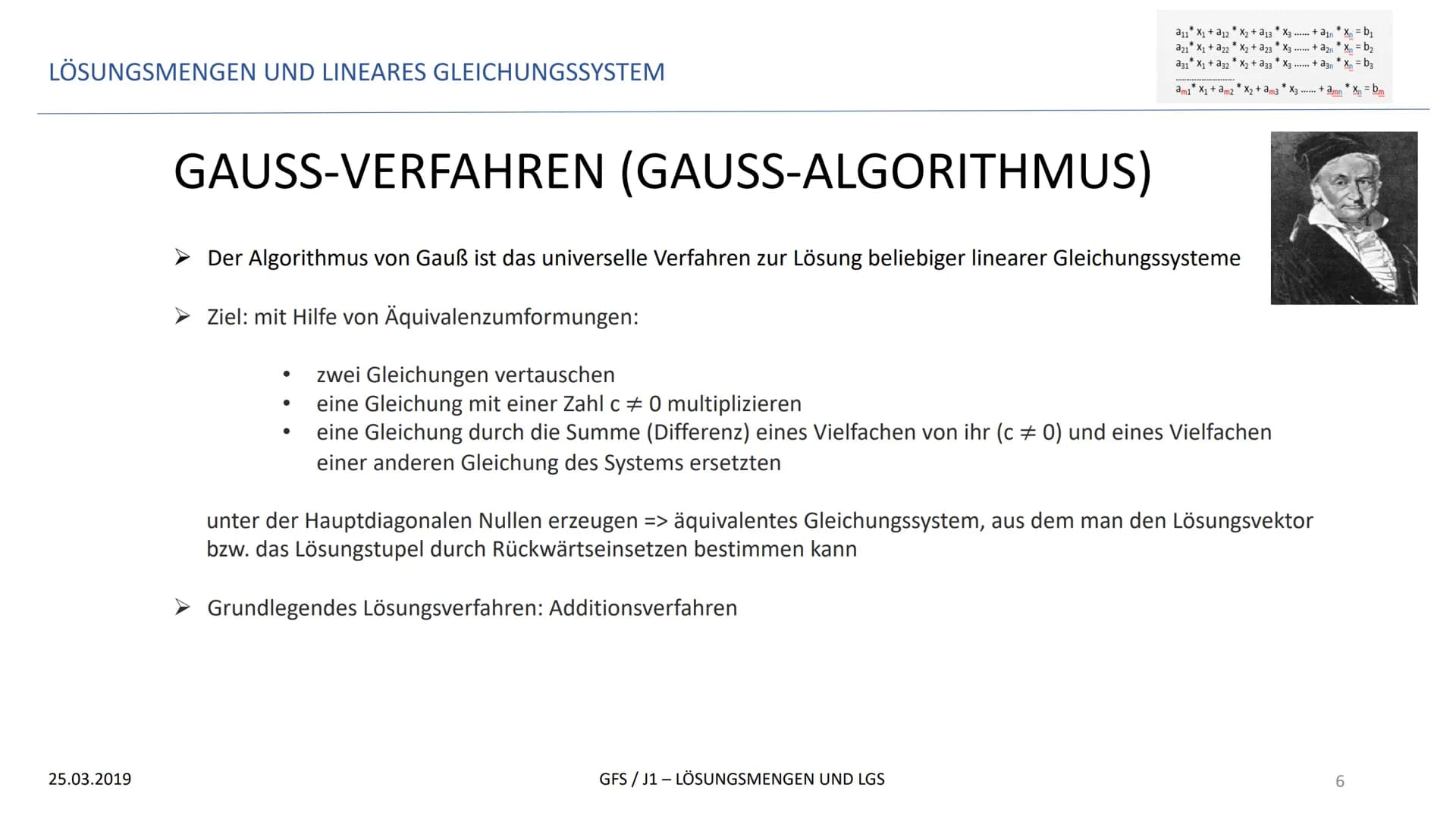 LÖSUNGSMENGEN UND LINEARES GLEICHUNGSSYSTEM
GFS
LÖSUNGSMENGEN UND LINEARES GLEICHUNGSSYSTEM
25.03.2019
*
a11 X₁ + a12X₂ + a13 * X3
*
a21 X₁ 