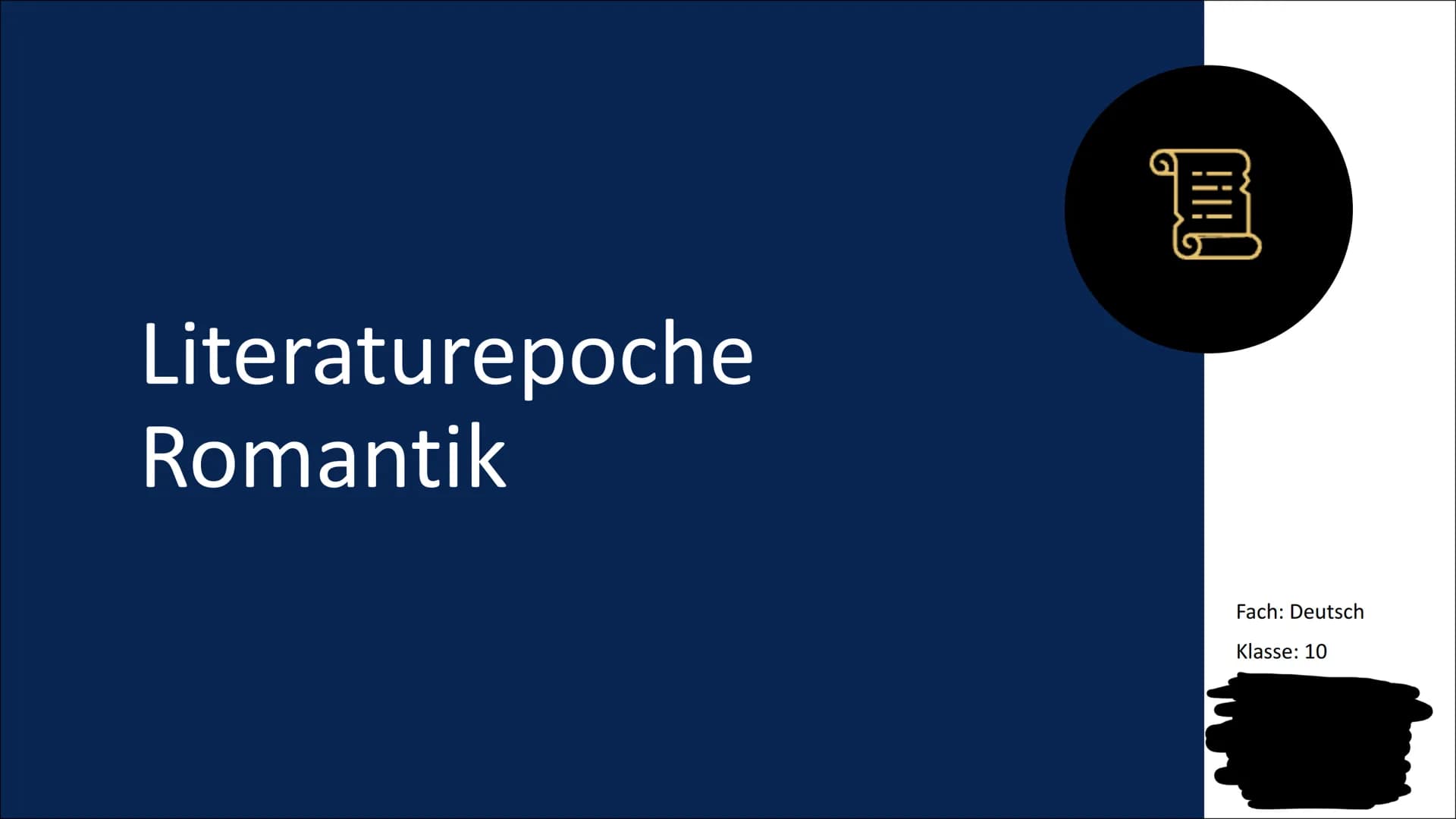 Literaturepoche
Romantik
||||
Fach: Deutsch
Klasse: 10 GLIEDERUNG
X
! Begriff
,,Roman" und ,,Romanze“ = abenteuerliche, phantastische,
erfun