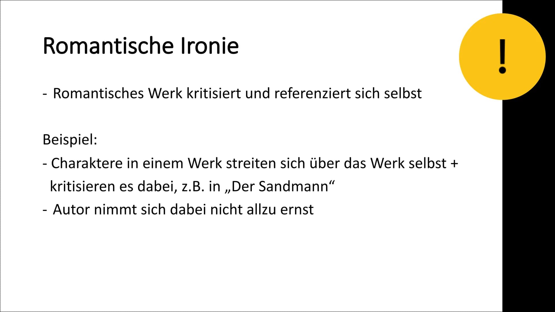 Literaturepoche
Romantik
||||
Fach: Deutsch
Klasse: 10 GLIEDERUNG
X
! Begriff
,,Roman" und ,,Romanze“ = abenteuerliche, phantastische,
erfun