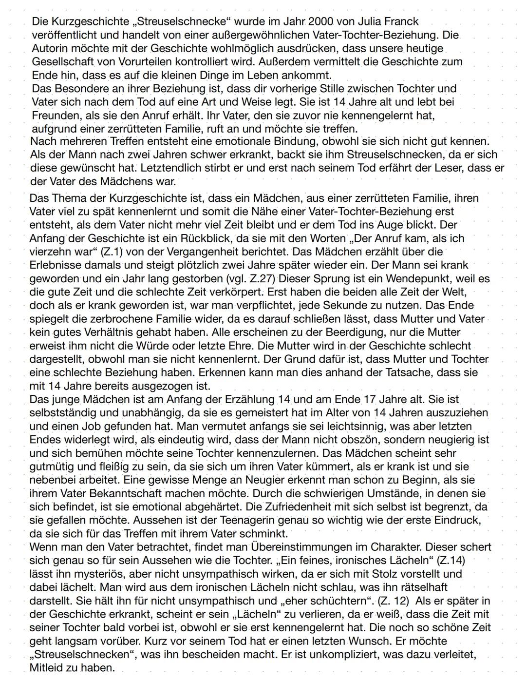 Die Kurzgeschichte ,,Streuselschnecke" wurde im Jahr 2000 von Julia Franck
veröffentlicht und handelt von einer außergewöhnlichen Vater-Toch