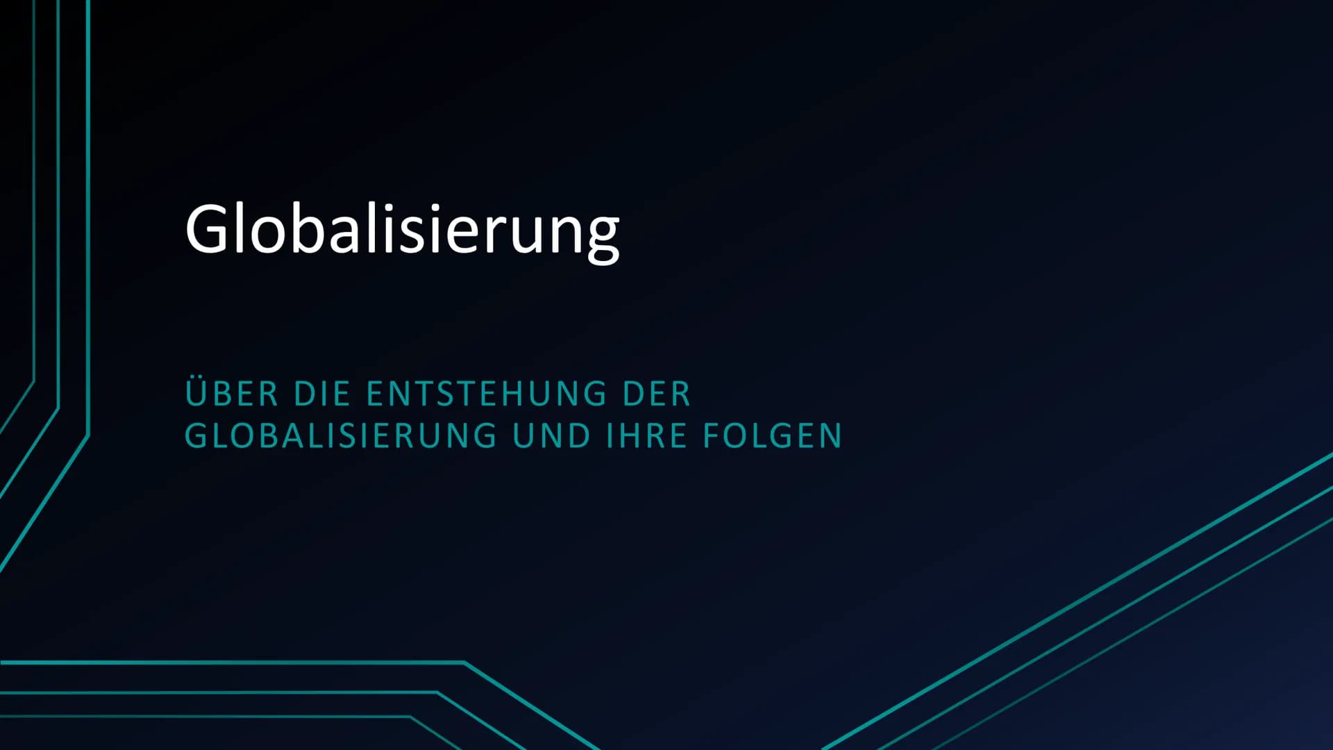 Globalisierung
ÜBER DIE ENTSTEHUNG DER
GLOBALISIERUNG UND IHRE FOLGEN Gliederung
1. Was ist Globalisierung?
Wie entsteht Globalisierung
2. D