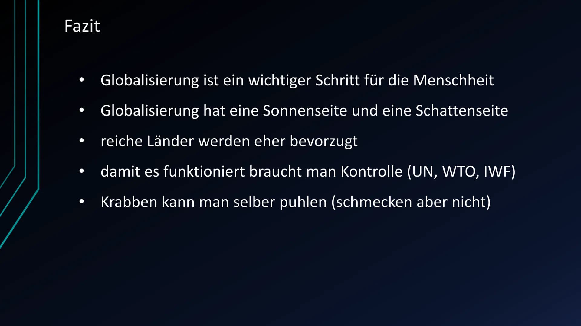 Globalisierung
ÜBER DIE ENTSTEHUNG DER
GLOBALISIERUNG UND IHRE FOLGEN Gliederung
1. Was ist Globalisierung?
Wie entsteht Globalisierung
2. D