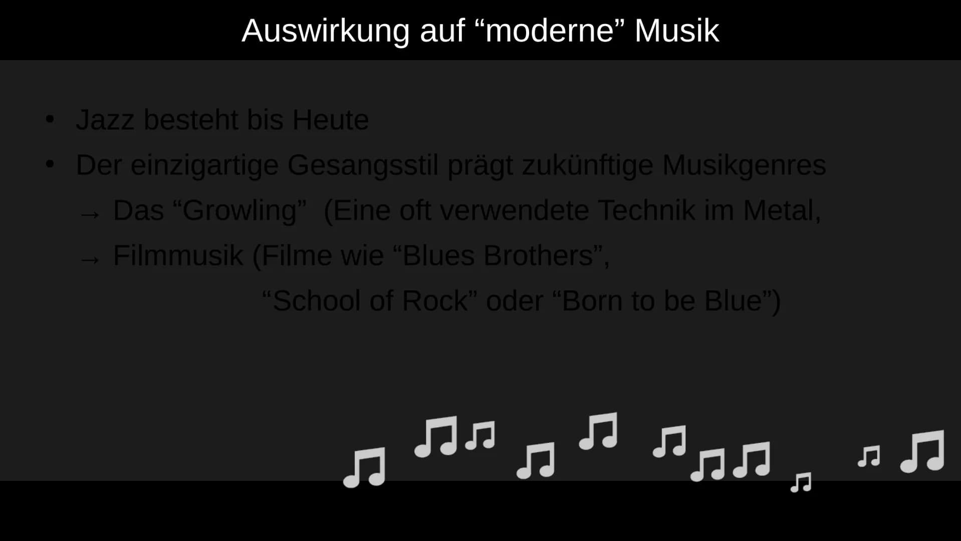 Stimmen im Jazz
Was ist daran besonders?
||
1 Grundsätzliche Merkmale
●
Stimmen werden wie Instrumente behandelt
• Viele Sänger*Innen haben 