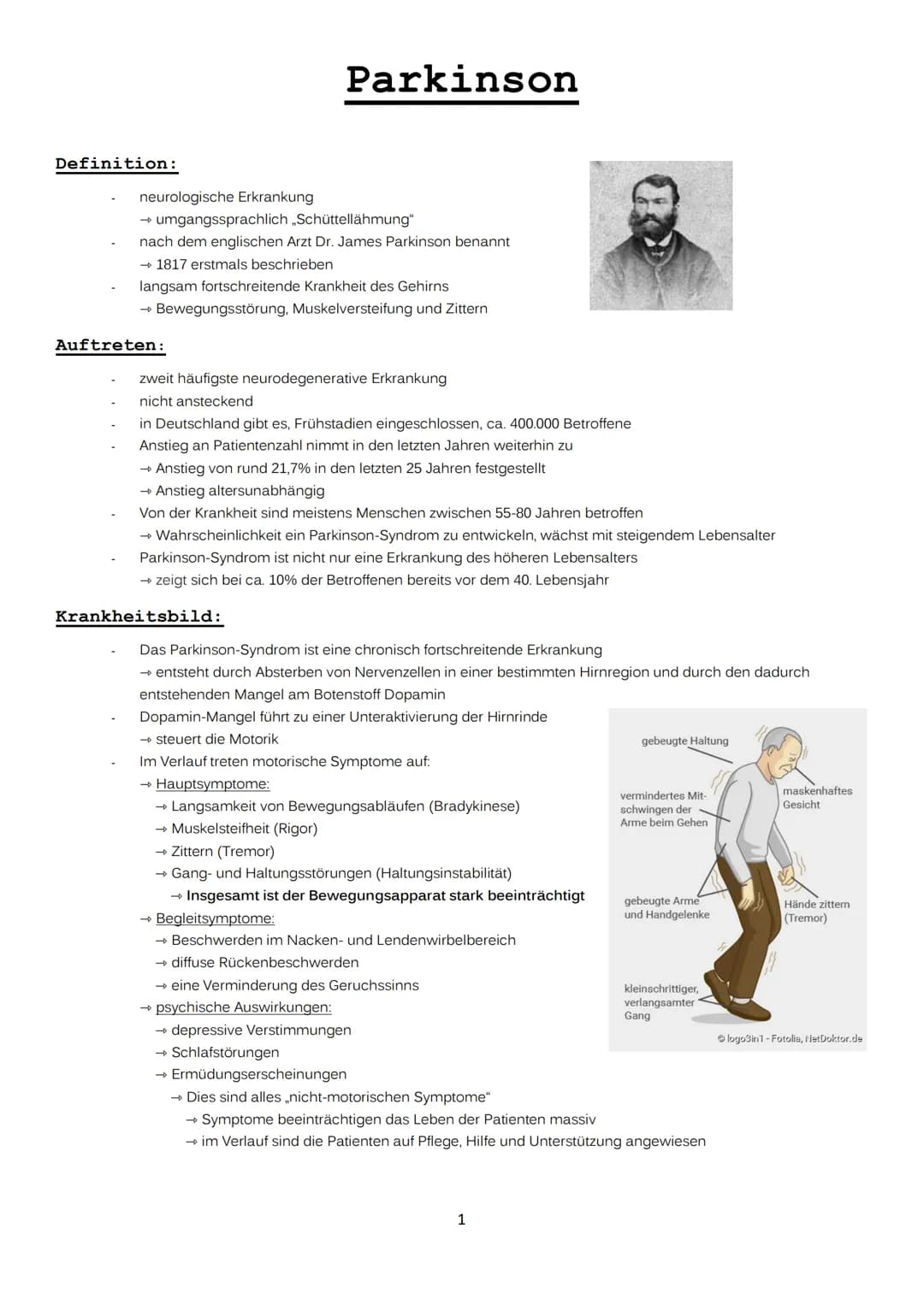 Definition:
neurologische Erkrankung
→ umgangssprachlich „Schüttellähmung"
nach dem englischen Arzt Dr. James Parkinson benannt
→ 1817 erstm